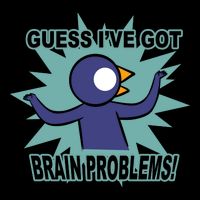 Brain Problems Guess IVe Got 16 in Basic Backpack