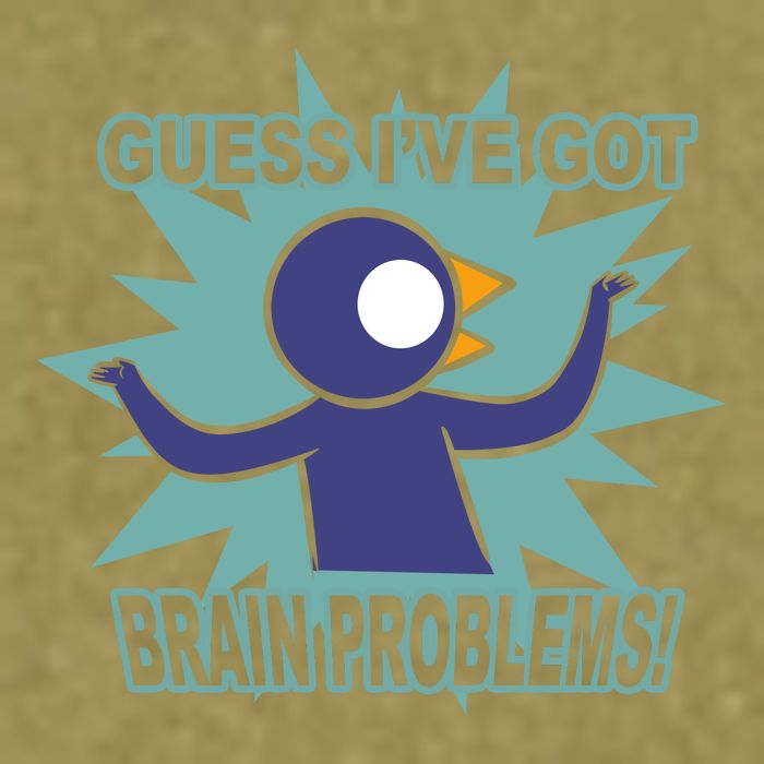 Brain Problems Guess IVe Got Garment-Dyed Women's Muscle Tee
