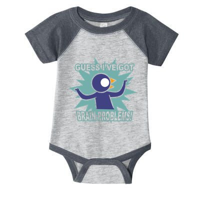 Brain Problems Guess IVe Got Infant Baby Jersey Bodysuit