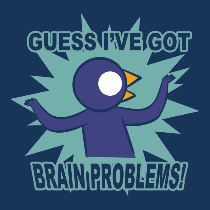 Brain Problems Guess IVe Got Infant Baby Jersey Bodysuit