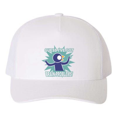 Brain Problems Guess IVe Got Yupoong Adult 5-Panel Trucker Hat