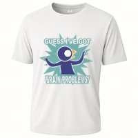 Brain Problems Guess IVe Got Performance Shirt