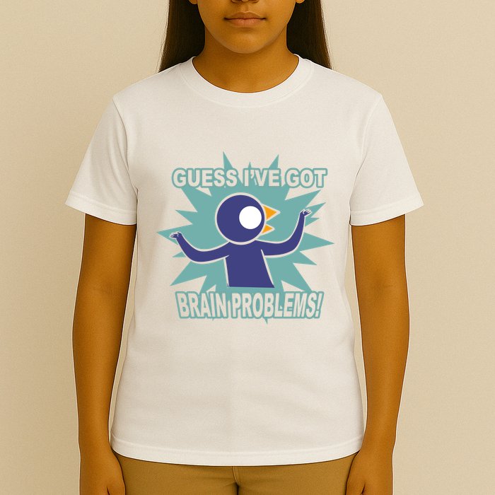 Brain Problems Guess IVe Got T-Shirt