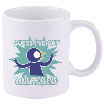 Brain Problems Guess IVe Got 11oz C Handle Ceramic Mug