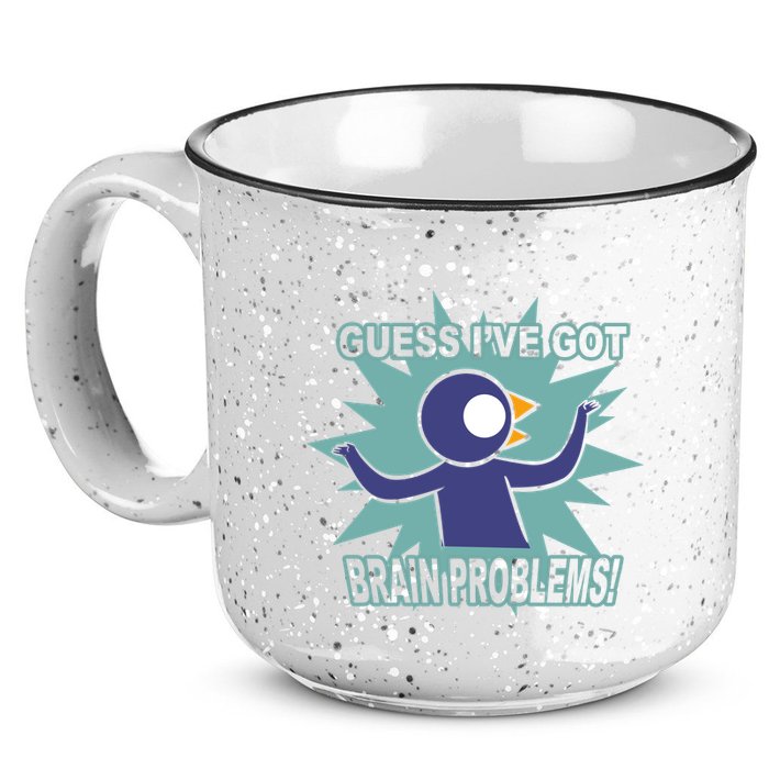 Brain Problems Guess IVe Got 15oz Campfire Ceramic Mug