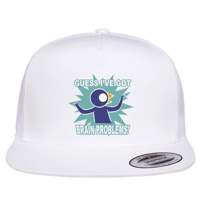 Brain Problems Guess IVe Got Flatbill Hat