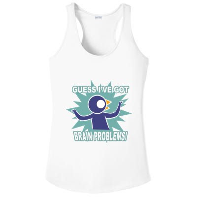 Brain Problems Guess IVe Got Ladies PosiCharge Competitor Racerback Tank