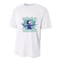 Brain Problems Guess IVe Got Youth Performance Sprint T-Shirt