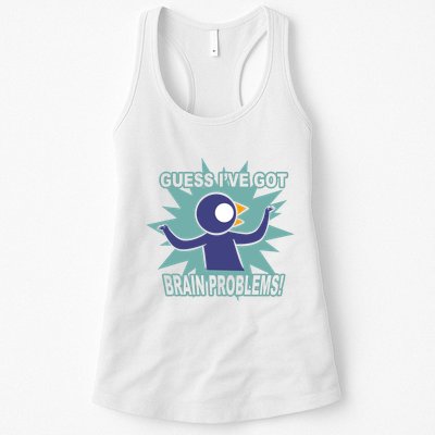 Brain Problems Guess IVe Got Womens Tank Top