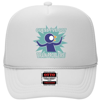 Brain Problems Guess IVe Got Trucker Hat