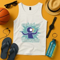 Brain Problems Guess IVe Got Tank Top