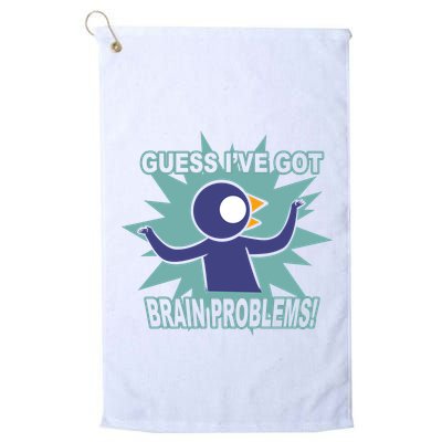 Brain Problems Guess IVe Got Golf Towel