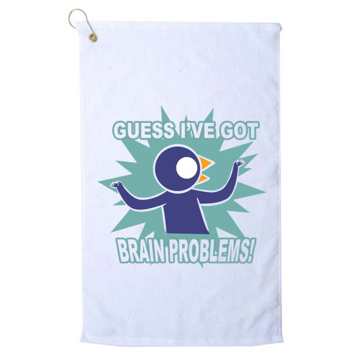 Brain Problems Guess IVe Got Golf Towel