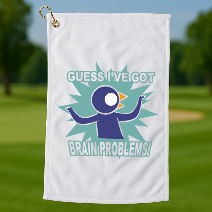 Brain Problems Guess IVe Got Golf Towel