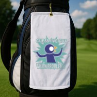 Brain Problems Guess IVe Got Golf Towel