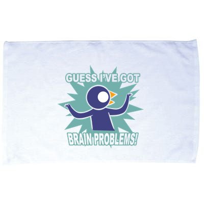Brain Problems Guess IVe Got Microfiber Hand Towel