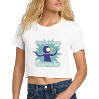Brain Problems Guess IVe Got Crop Top
