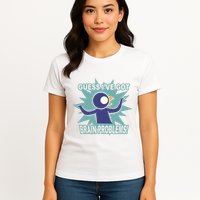 Brain Problems Guess IVe Got Womens T-Shirt