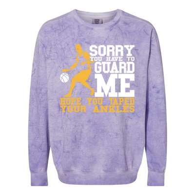 Basketball Player Gift Sorry You Have To Guard Me Gift Colorblast Crewneck Sweatshirt