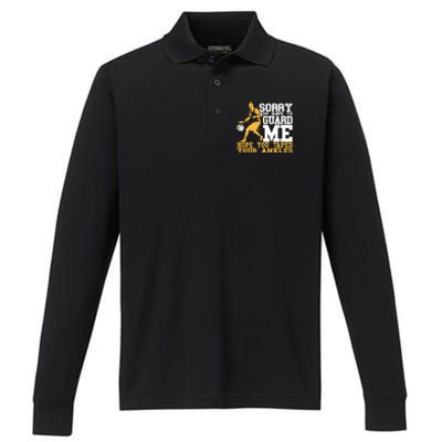 Basketball Player Gift Sorry You Have To Guard Me Gift Performance Long Sleeve Polo