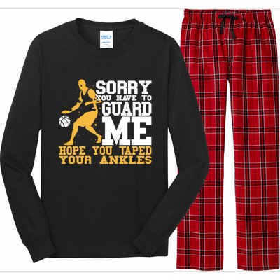 Basketball Player Gift Sorry You Have To Guard Me Gift Long Sleeve Pajama Set