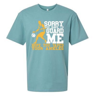 Basketball Player Gift Sorry You Have To Guard Me Gift Sueded Cloud Jersey T-Shirt