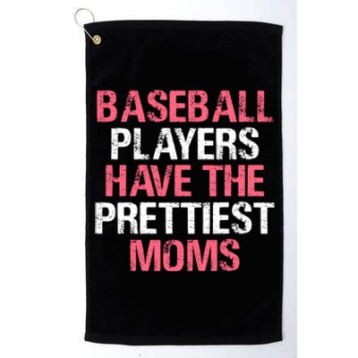 Baseball Players Have The Prettiest Moms Baseball Platinum Collection Golf Towel