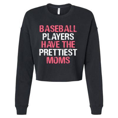 Baseball Players Have The Prettiest Moms Baseball Cropped Pullover Crew