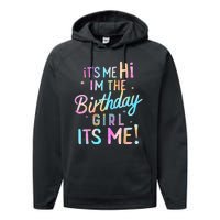 Birthday Party Hi Its Me Im The Birthday Girl Performance Fleece Hoodie