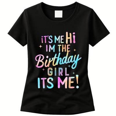 Birthday Party Hi Its Me Im The Birthday Girl Womens T-Shirt