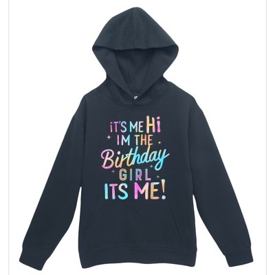 Birthday Party Hi Its Me Im The Birthday Girl Urban Pullover Hoodie