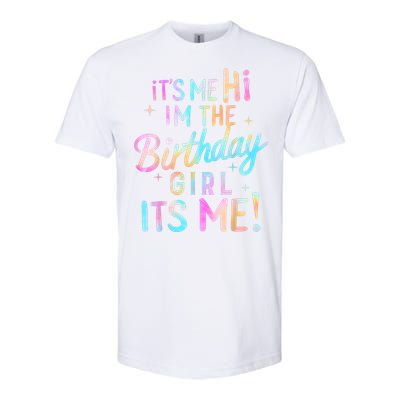 Birthday Party Hi Its Me Im The Birthday Girl Softstyle CVC T-Shirt