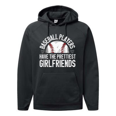 Baseball players have the prettiest girlfriends baseball Performance Fleece Hoodie