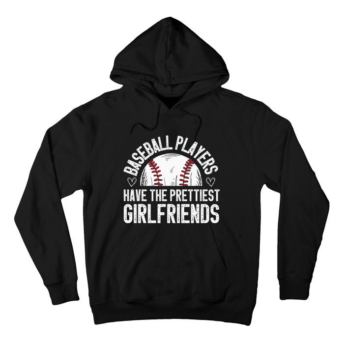 Baseball players have the prettiest girlfriends baseball Hoodie