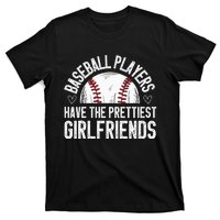 Baseball players have the prettiest girlfriends baseball T-Shirt