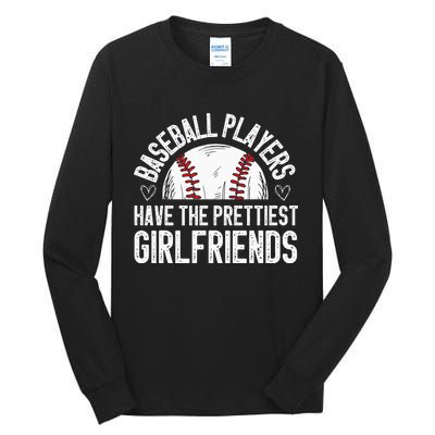 Baseball players have the prettiest girlfriends baseball Tall Long Sleeve T-Shirt