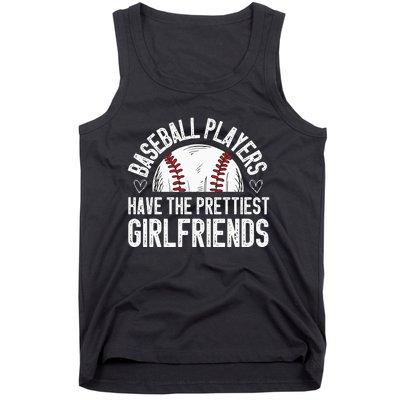 Baseball players have the prettiest girlfriends baseball Tank Top