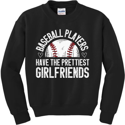 Baseball players have the prettiest girlfriends baseball Kids Sweatshirt