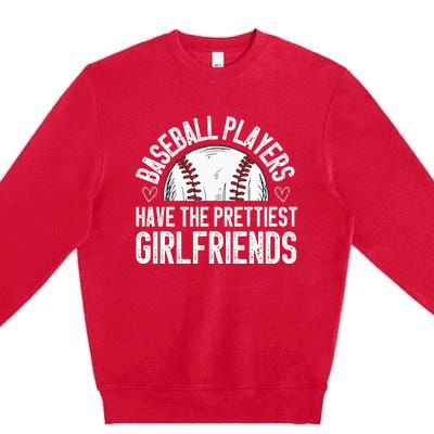 Baseball players have the prettiest girlfriends baseball Premium Crewneck Sweatshirt