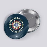Bring PRRD Home I Stand With Duterte Free PRRD Support DU30 Button