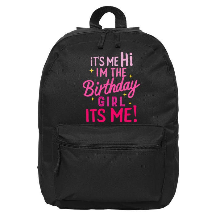 Birthday Party Hi Its Me Im The Birthday 16 in Basic Backpack