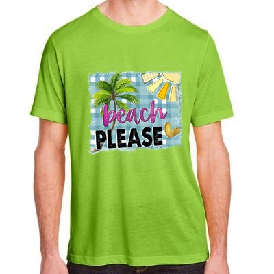 Beach Please Hello Summer Vibes Beach Vacay Summertime Gift Adult ChromaSoft Performance T-Shirt