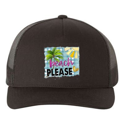 Beach Please Hello Summer Vibes Beach Vacay Summertime Gift Yupoong Adult 5-Panel Trucker Hat