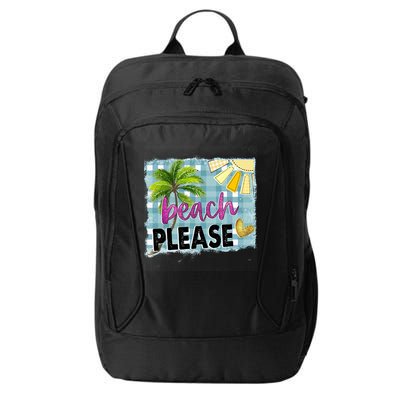 Beach Please Hello Summer Vibes Beach Vacay Summertime Gift City Backpack