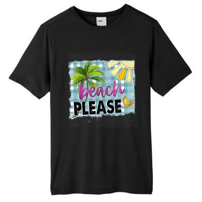 Beach Please Hello Summer Vibes Beach Vacay Summertime Gift Tall Fusion ChromaSoft Performance T-Shirt