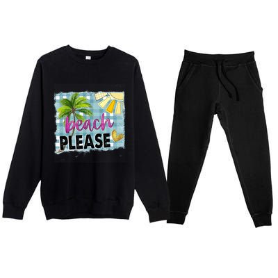 Beach Please Hello Summer Vibes Beach Vacay Summertime Gift Premium Crewneck Sweatsuit Set