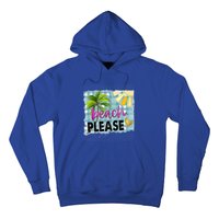 Beach Please Hello Summer Vibes Beach Vacay Summertime Gift Hoodie