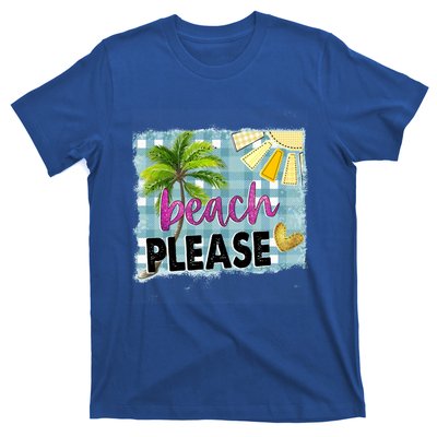 Beach Please Hello Summer Vibes Beach Vacay Summertime Gift T-Shirt