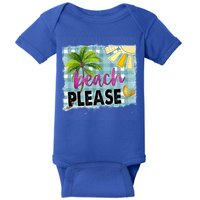 Beach Please Hello Summer Vibes Beach Vacay Summertime Gift Baby Bodysuit
