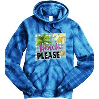 Beach Please Hello Summer Vibes Beach Vacay Summertime Gift Tie Dye Hoodie